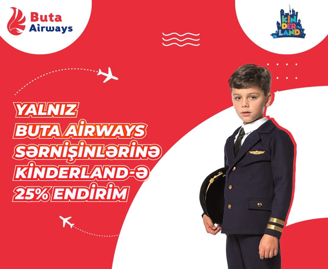 Buta sərnişinləri üçün Kinderland-ə 25% Endirim